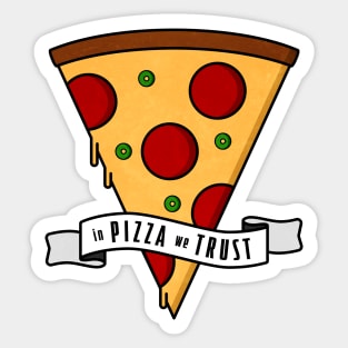 In Pizza We Trust Sticker